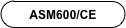 ASM600/CE
